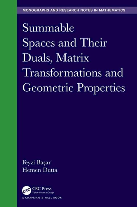 Summable Spaces and Their Duals, Matrix Transformations and Geometric Properties(Kobo/電子書)