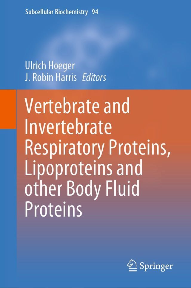  Vertebrate and Invertebrate Respiratory Proteins, Lipoproteins and other Body Fluid Proteins(Kobo/電子書)