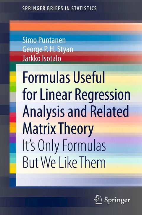 Formulas Useful for Linear Regression Analysis and Related Matrix Theory(Kobo/電子書)