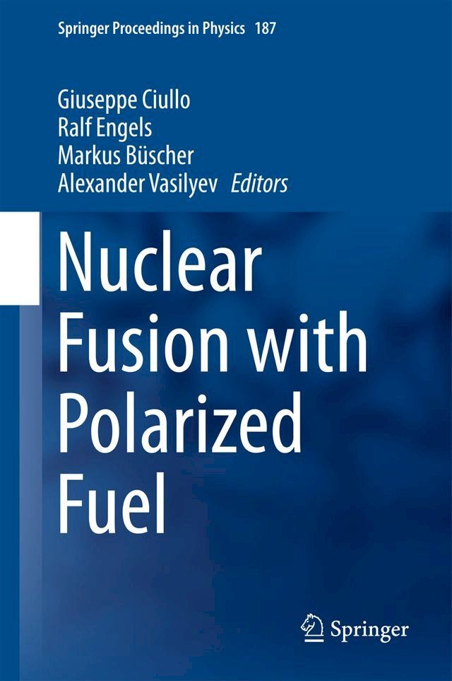  Nuclear Fusion with Polarized Fuel(Kobo/電子書)