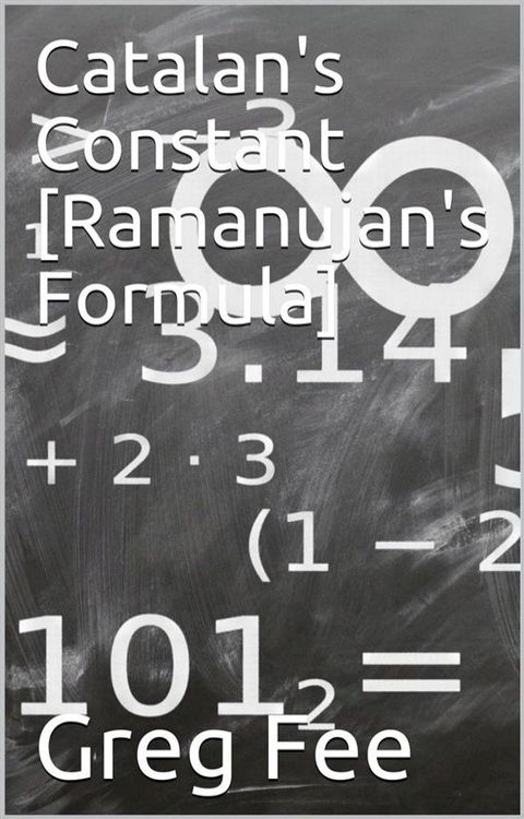 Catalan's Constant [Ramanujan's Formula](Kobo/電子書)