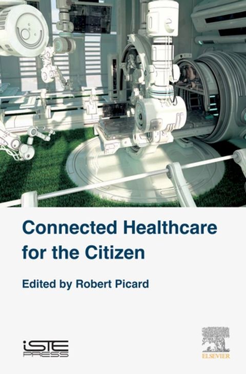 Connected Healthcare for the Citizen(Kobo/電子書)