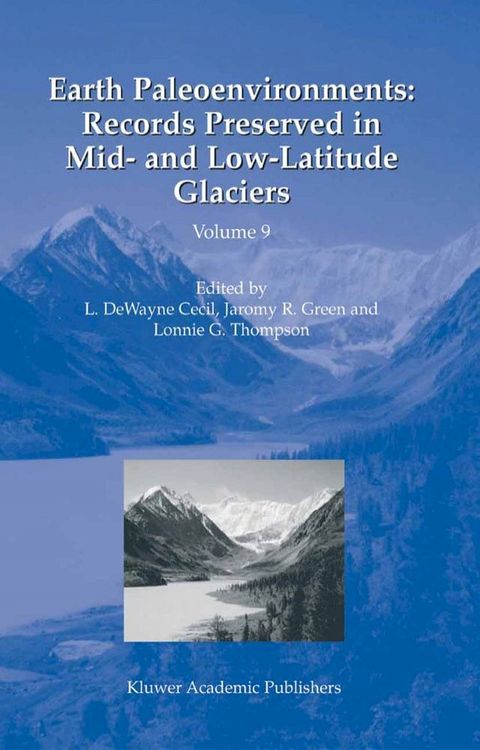 Earth Paleoenvironments: Records Preserved in Mid- and Low-Latitude Glaciers(Kobo/電子書)