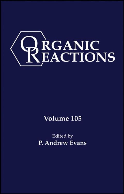 Organic Reactions, Volume 105(Kobo/電子書)