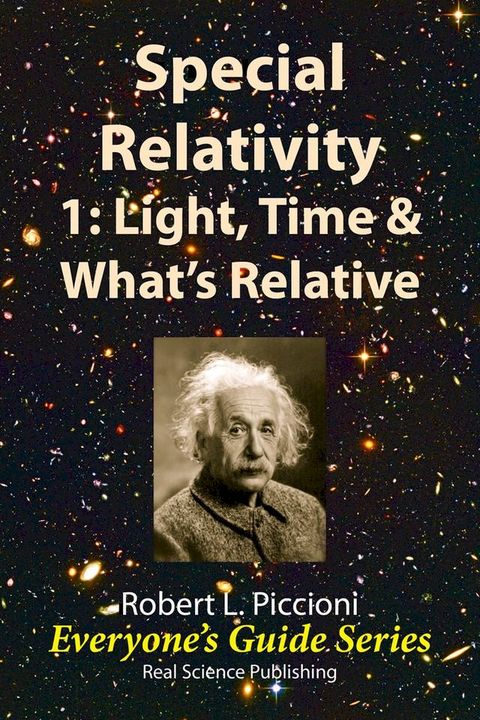 Special Relativity 1: Light, Time & What's Relative(Kobo/電子書)