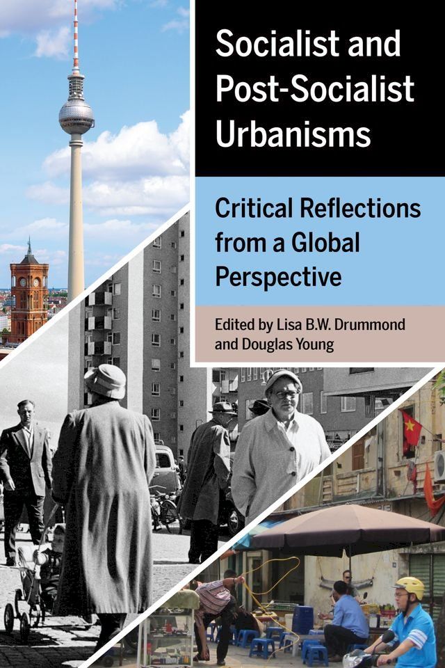  Socialist and Post-Socialist Urbanisms(Kobo/電子書)