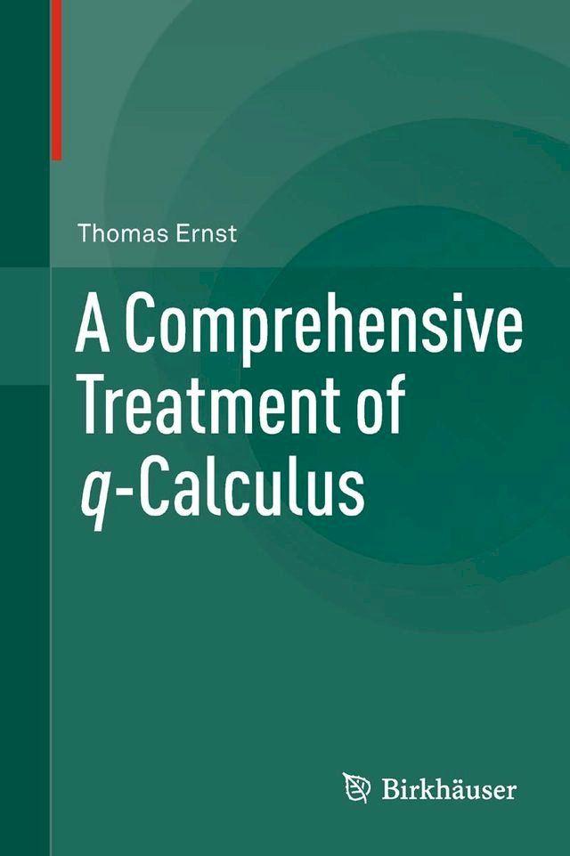  A Comprehensive Treatment of q-Calculus(Kobo/電子書)