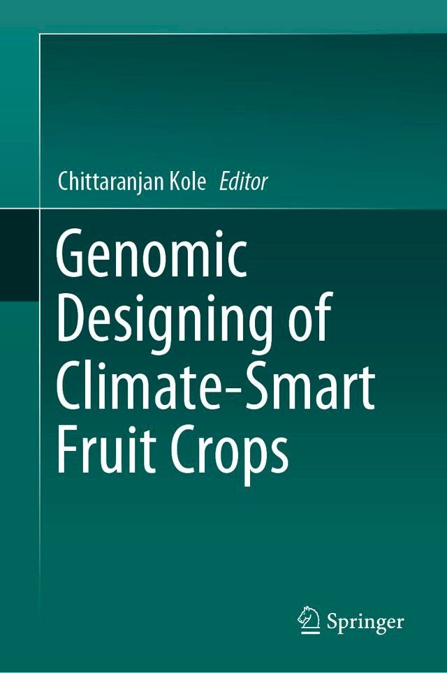  Genomic Designing of Climate-Smart Fruit Crops(Kobo/電子書)