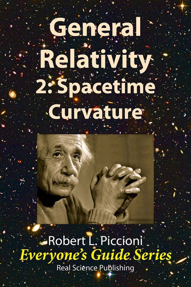  General Relativity 2: Spacetime Curvature(Kobo/電子書)