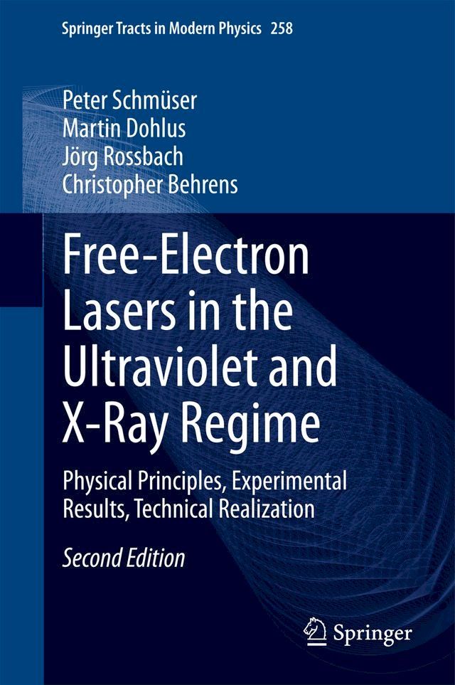  Free-Electron Lasers in the Ultraviolet and X-Ray Regime(Kobo/電子書)