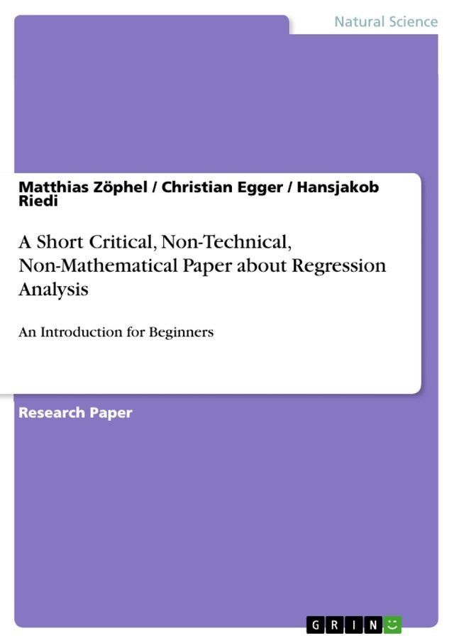  A Short Critical, Non-Technical, Non-Mathematical Paper about Regression Analysis(Kobo/電子書)