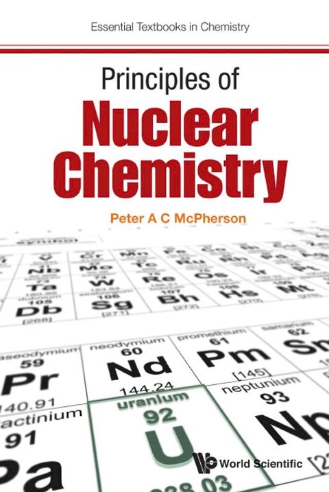 Principles Of Nuclear Chemistry(Kobo/電子書)