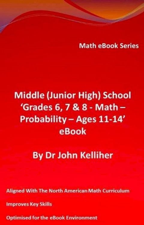 Middle (Junior High) School ‘Grades 6, 7 & 8 – Math – Probability – Ages 11-14’ eBook(Kobo/電子書)