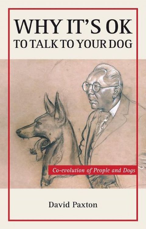 Why It's OK to Talk to Your Dog(Kobo/電子書)