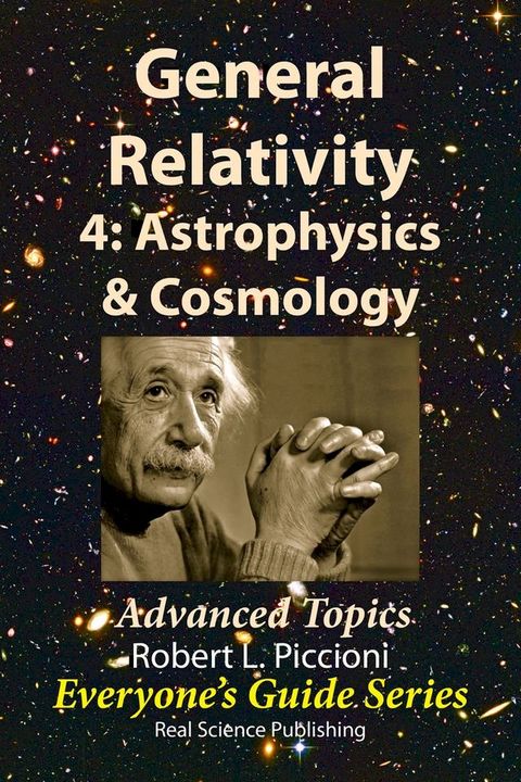 General Relativity 4: Astrophysics & Cosmology(Kobo/電子書)