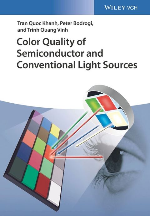 Color Quality of Semiconductor and Conventional Light Sources(Kobo/電子書)