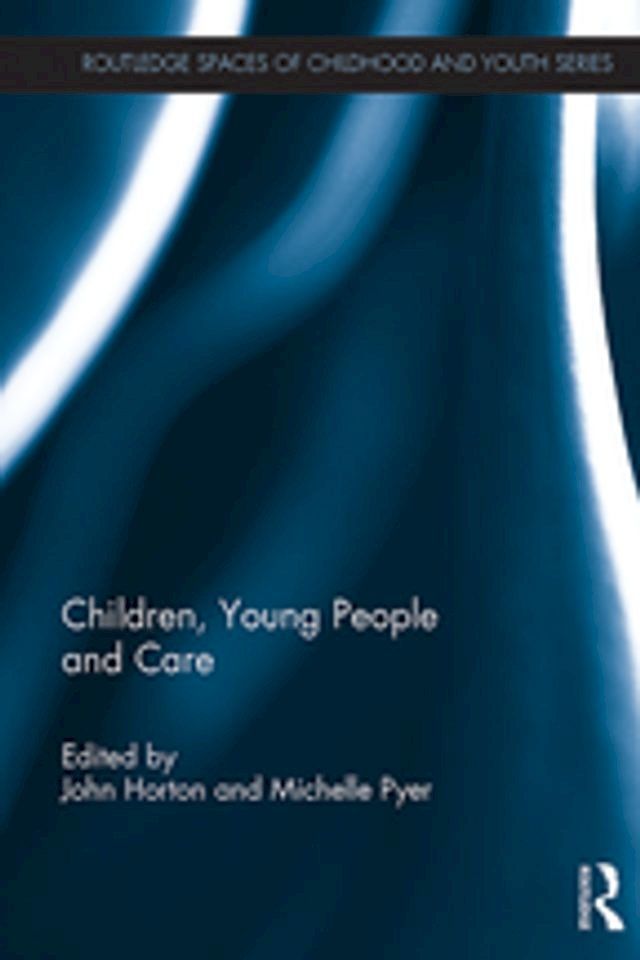  Children, Young People and Care(Kobo/電子書)