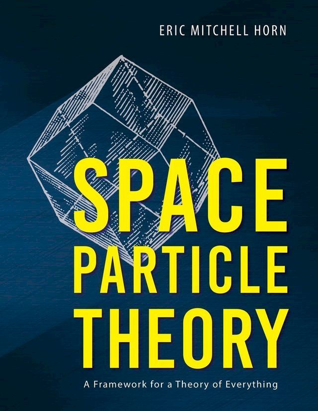  Space Particle Theory(Kobo/電子書)