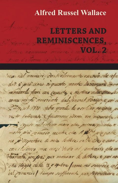 Alfred Russel Wallace: Letters and Reminiscences, Vol. 2(Kobo/電子書)