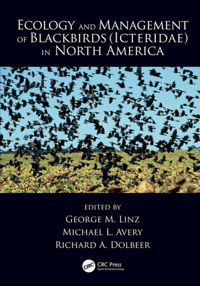  Ecology and Management of Blackbirds (Icteridae) in North America(Kobo/電子書)