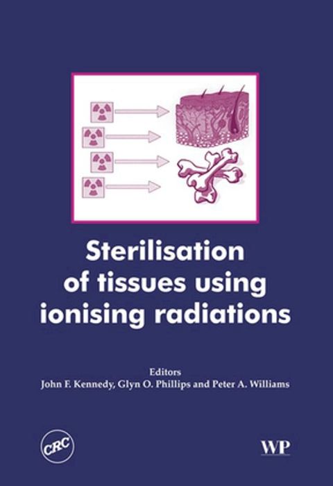 Sterilisation of Tissues Using Ionising Radiations(Kobo/電子書)