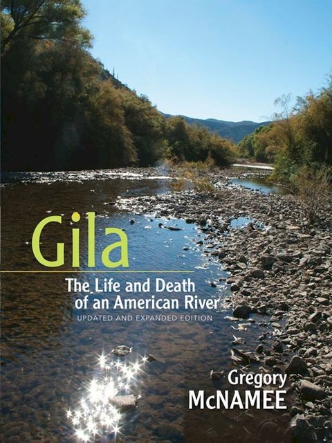 Gila: The Life and Death of an American River, Updated and Expanded Edition.(Kobo/電子書)