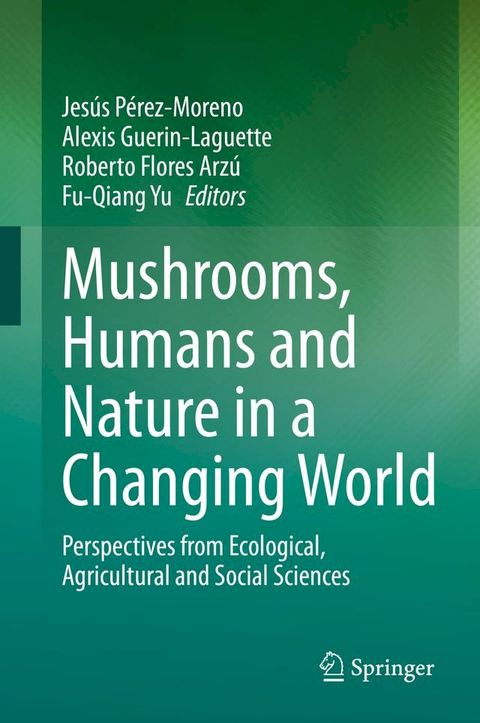 Mushrooms, Humans and Nature in a Changing World(Kobo/電子書)