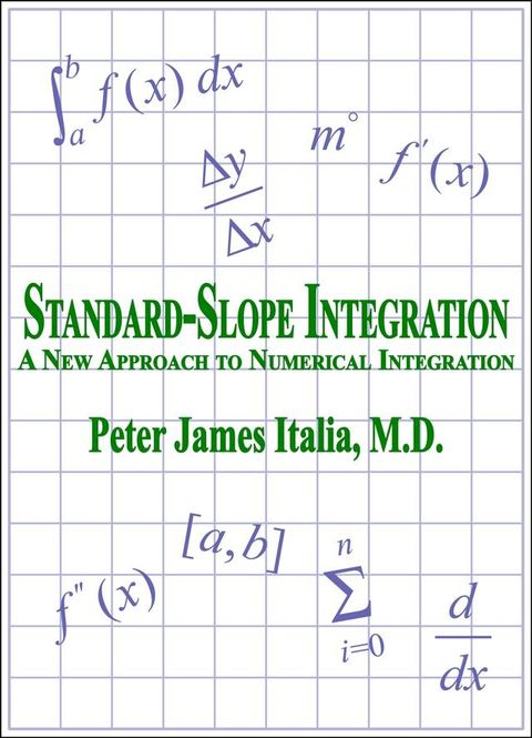 Standard-Slope Integration: A New Approach to Numerical Integration(Kobo/電子書)