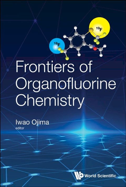 Frontiers Of Organofluorine Chemistry(Kobo/電子書)