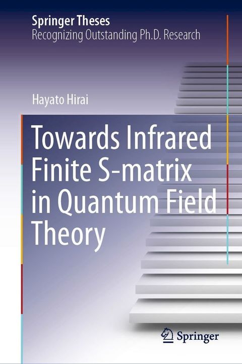 Towards Infrared Finite S-matrix in Quantum Field Theory(Kobo/電子書)