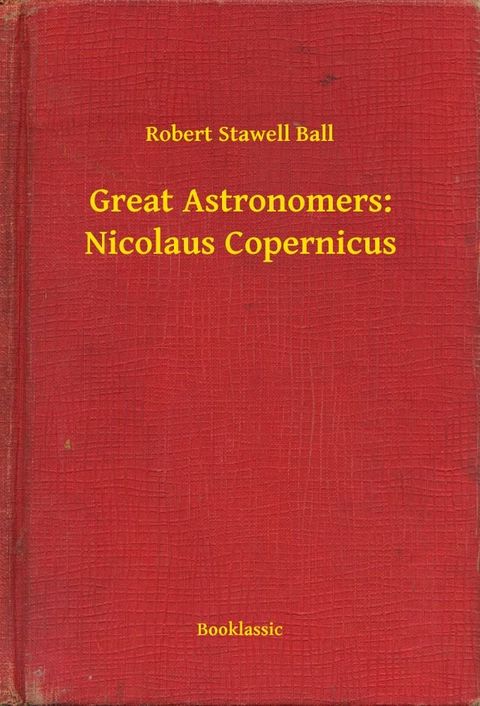 Great Astronomers: Nicolaus Copernicus(Kobo/電子書)