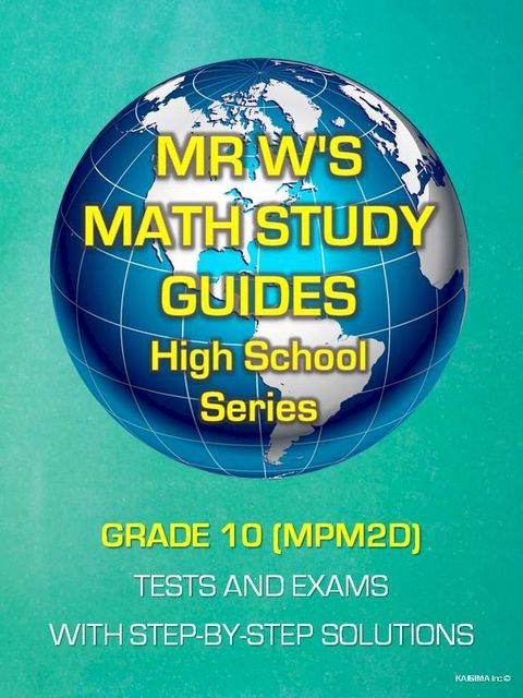 GRADE 10 (MPM2D) SECONDARY SCHOOL MATHEMATICS TESTS AND EXAMS(Kobo/電子書)