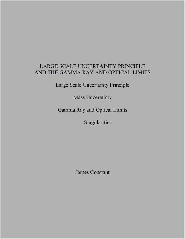  Large Scale Uncertainty Principle and the Gamma Ray and Optical Limits(Kobo/電子書)