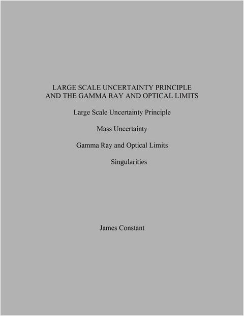 Large Scale Uncertainty Principle and the Gamma Ray and Optical Limits(Kobo/電子書)