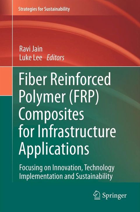 Fiber Reinforced Polymer (FRP) Composites for Infrastructure Applications(Kobo/電子書)