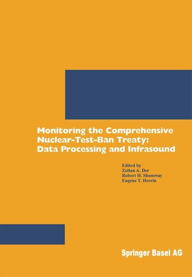  Monitoring the Comprehensive Nuclear-Test-Ban Treaty: Data Processing and Infrasound(Kobo/電子書)