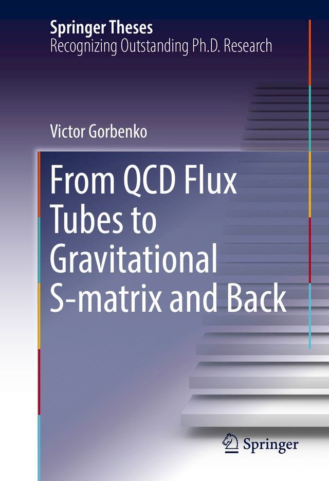  From QCD Flux Tubes to Gravitational S-matrix and Back(Kobo/電子書)