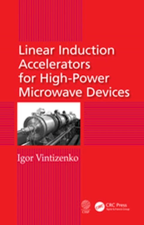 Linear Induction Accelerators for High-Power Microwave Devices(Kobo/電子書)