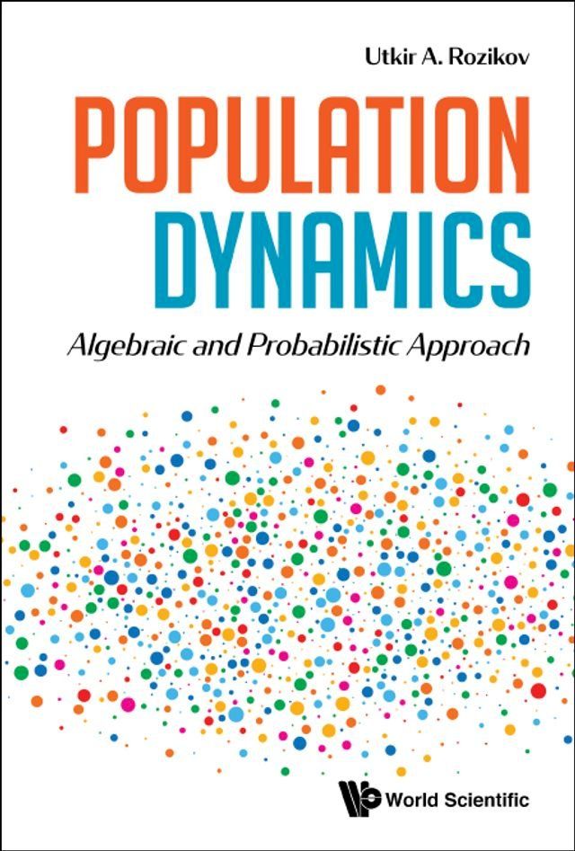  Population Dynamics: Algebraic And Probabilistic Approach(Kobo/電子書)