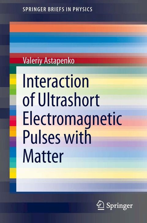 Interaction of Ultrashort Electromagnetic Pulses with Matter(Kobo/電子書)