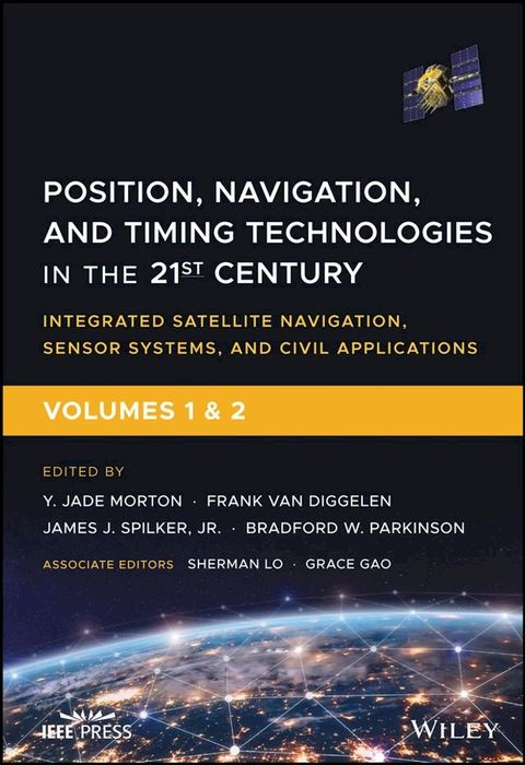 Position, Navigation, and Timing Technologies in the 21st Century(Kobo/電子書)