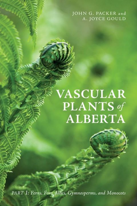 Vascular Plants of Alberta, Part 1(Kobo/電子書)