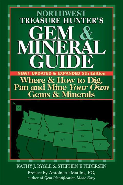 Northwest Treasure Hunter's Gem and Mineral Guide (5th Edition)(Kobo/電子書)