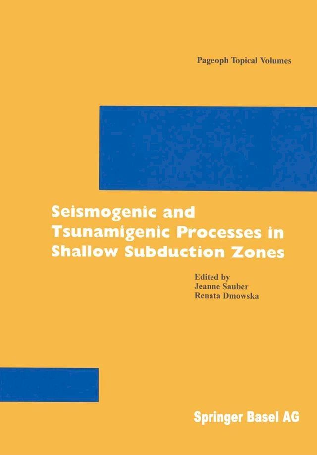  Seismogenic and Tsunamigenic Processes in Shallow Subduction Zones(Kobo/電子書)