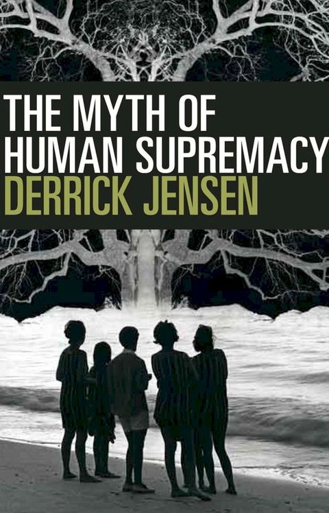 The Myth of Human Supremacy(Kobo/電子書)