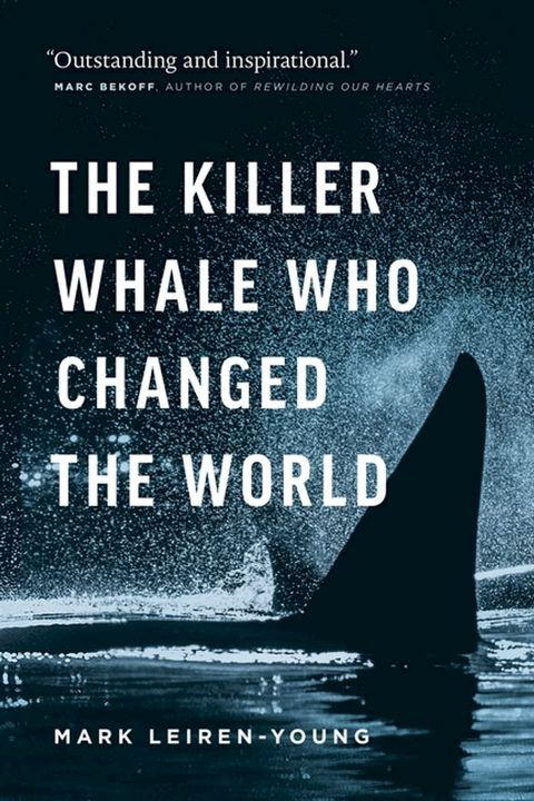 The Killer Whale Who Changed the World(Kobo/電子書)