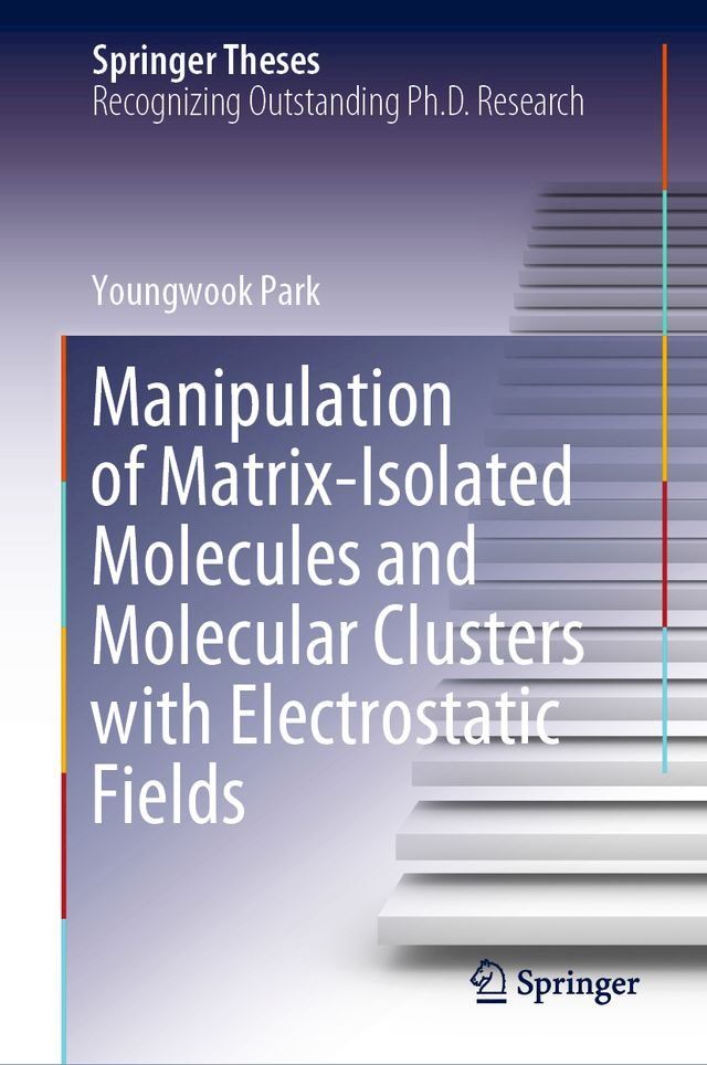  Manipulation of Matrix-Isolated Molecules and Molecular Clusters with Electrostatic Fields(Kobo/電子書)