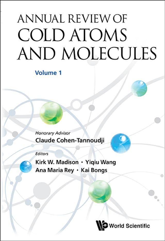  Annual Review Of Cold Atoms And Molecules, Volume 1(Kobo/電子書)