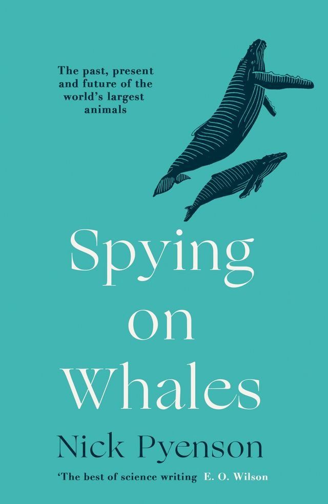  Spying on Whales: The Past, Present and Future of the World’s Largest Animals(Kobo/電子書)