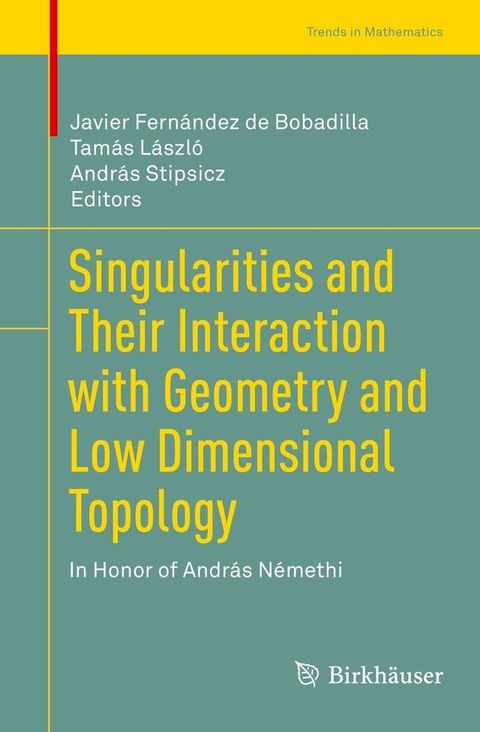 Singularities and Their Interaction with Geometry and Low Dimensional Topology(Kobo/電子書)